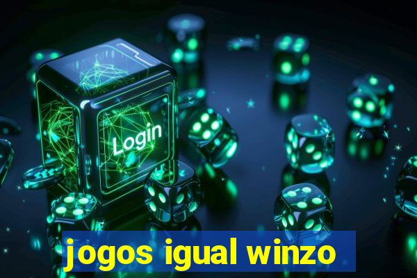 jogos igual winzo